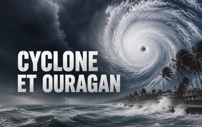 Cyclone et Ouragan